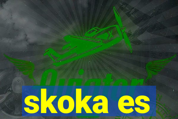 skoka es